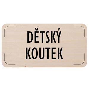 Cedulka na dveře - Dětský koutek, dřevěná tabulka, 160 x 80 mm