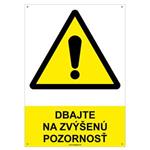 Dbajte na zvýšenú pozornosť- bezpečnostná tabuľka s dierkami, plast 2 mm - A4