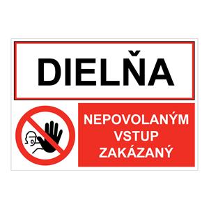 Dielňa-Nepovolaným vstup zakázaný, kombinácia, samolepka 297x210mm