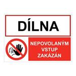 DÍLNA - NEPOVOLANÝM VSTUP ZAKÁZÁN, KOMBINACE, plast 2 mm, A5