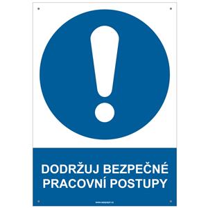 DODRŽUJ BEZPEČNÉ PRACOVNÍ POSTUPY - bezpečnostní tabulka s dírkami, plast A4, 2 mm