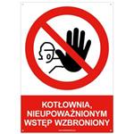 KOTŁOWNIA, NIEUPOWAŻNIONYM WSTĘP WZBRONIONY - znak BHP z dziurkami, płyta PVC A4, 2 mm