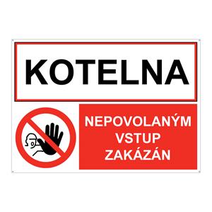 KOTELNA - NEPOVOLANÝM VSTUP ZAKÁZÁN, KOMBINACE, plast 2 mm s dírkami A4