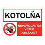 Kotolňa-Nepovoleným vstup zakázaný, kombinácia,plast 1mm,297X210mm