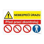 NEBEZPEČÍ ÚRAZU - PŘED PRACÍ ZKONTROLUJ, KOMBINACE, plast 1 mm, 95x60 mm