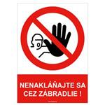 Nenakláňajte sa cez zábradlie! - bezpečnostná tabuľka , plast A5, 0,5 mm