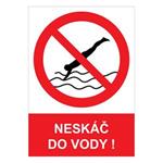 Neskáč do vody! - bezpečnostná tabuľka , plast A4, 0,5 mm