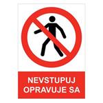 Nevstupuj, opravuje sa - bezpečnostná tabuľka , samolepka A5