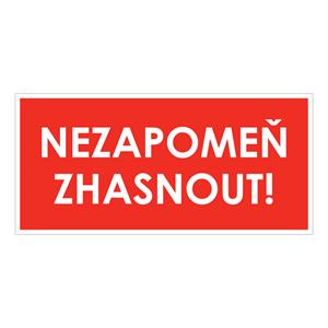 NEZAPOMEŇ ZHASNOUT!, červená, samolepka, 190x90 mm