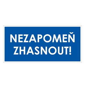 NEZAPOMEŇ ZHASNOUT!, modrá, plast 2 mm 190x90 mm