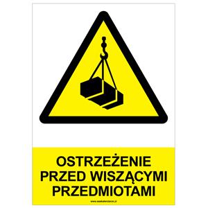 OSTRZEŻENIE PRZED WISZĄCYMI PRZEDMIOTAMI - znak BHP, płyta PVC A4, 0,5 mm