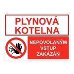 PLYNOVÁ KOTELNA - NEPOVOLANÝM VSTUP ZAKÁZÁN, KOMBINACE, plast 2 mm, A4