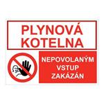 Plynová kotelna - nepovolaným vstup zakázán, kombinace, samolepka a5
