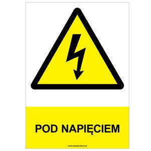 POD NAPIĘCIEM - znak BHP, naklejka A4