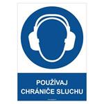 Používaj chrániče sluchu - bezpečnostná tabuľka, samolepka A4