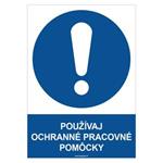 Používaj ochranné pracovné pomôcky - bezpečnostná tabuľka, plast 2 mm - A4