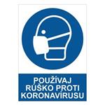 Používaj rúško proti koronavírusu - bezpečnostná tabuľka, 2 mm plast A4