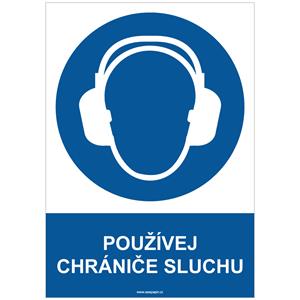POUŽÍVEJ CHRÁNIČE SLUCHU - bezpečnostní tabulka, plast A4, 0,5 mm