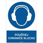 POUŽÍVEJ CHRÁNIČE SLUCHU - bezpečnostní tabulka, plast A4, 2 mm