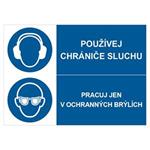 Používej chrániče sluchu - pracuj jen v ochranných brýlích, kombinace, samolepka a5