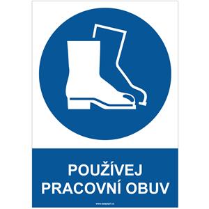 POUŽÍVEJ PRACOVNÍ OBUV - bezpečnostní tabulka, plast A4, 0,5 mm