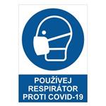 Používej respirátor proti COVID-19 - bezpečnostní tabulka, 0,5 mm plast A5