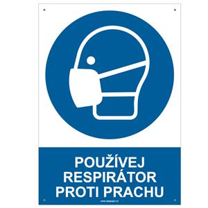 POUŽÍVEJ RESPIRÁTOR PROTI PRACHU - bezpečnostní tabulka s dírkami, plast A4, 2 mm