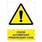 POZOR AUTOMATICKÝ PŘERUŠOVANÝ CHOD - bezpečnostní tabulka s dírkami, plast A4, 2 mm