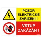 POZOR ELEKTRICKÉ ZAŘÍZENÍ - VSTUP ZAKÁZÁN, KOMBINACE, plast 2 mm, A4