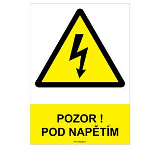 POZOR ! POD NAPĚTÍM - bezpečnostní tabulka, plast A4, 0,5 mm