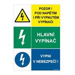 Pozor pod napětím i při vypnutém vypínači - hlavní vypínač - vypni v nebezpečí, samolepka a4