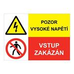 POZOR VYSOKÉ NAPĚTÍ - VSTUP ZAKÁZÁN, KOMBINACE, plast 1 mm, A4