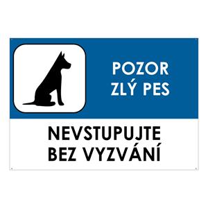 POZOR ZLÝ PES - NEVSTUPUJTE BEZ VYZVÁNÍ, plast 2 mm s dírkami A5