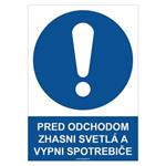 Pred odchodom zhasni svetlá a vypni spotrebiče - bezpečnostná tabuľka, samolepka A4