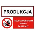 PRODUKCJA - NIEUPOWAŻNIONYM WSTĘP ZAKAZNY, ZNAK ŁĄCZONY, płyta PVC 2 mm, 210x148 mm