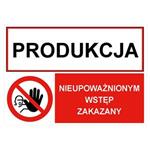 PRODUKCJA - NIEUPOWAŻNIONYM WSTĘP ZAKAZNY, ZNAK ŁĄCZONY, płyta PVC 2 mm, 297 x 210 mm