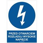 PRZED OTWARCIEM ROZŁADUJ WYSOKIE NAPIĘCIE - znak BHP, płyta PVC A4, 0,5 mm