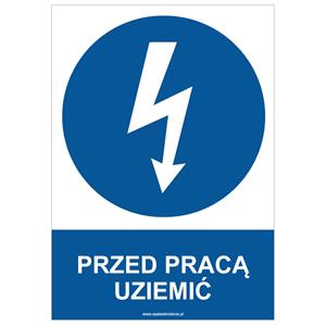 PRZED PRACĄ UZIEMIĆ - znak BHP, płyta PVC A4, 0,5 mm