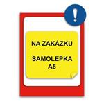 TABULKA NA ZAKÁZKU - samolepka A5