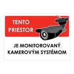 Tento priestor je monitorovaný kamerovým systémom,plast 2mm,210x148mm