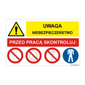 UWAGA NIEBEZPIECZEŃSTWO - PRZED PRACĄ SKONTROLUJ, ZNAK ŁĄCZONY, płyta PVC 1 mm, 95x60 mm