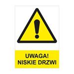 UWAGA! NISKIE DRZWI - znak BHP, płyta PVC A4, 0,5 mm