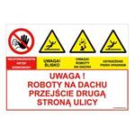 UWAGA! ROBOTY NA DACHU. PRZEJŚCIE DRUGĄ STRONĄ ULICY, ZNAK ŁĄCZONY, płyta PVC 1 mm, 210x148 mm