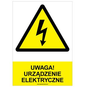 UWAGA! URZĄDZENIE ELEKTRYCZNE - znak BHP, naklejka A4