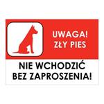 UWAGA ZŁY PIES - NIE WCHODZIĆ BEZ ZAPROSZENIA, płyta PVC 1 mm, 210x148 mm