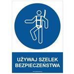 UŻYWAJ SZELEK BEZPIECZEŃSTWA - znak BHP, naklejka A4