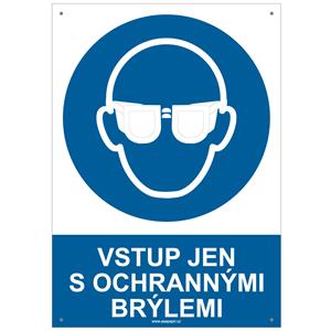 VSTUP JEN S OCHRANNÝMI BRÝLEMI - bezpečnostní tabulka s dírkami, plast A4, 2 mm