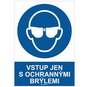 VSTUP JEN S OCHRANNÝMI BRÝLEMI - bezpečnostní tabulka, samolepka A4