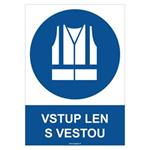 Vstup len s vestou - bezpečnostná tabuľka, plast 0,5 mm - A4