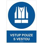 VSTUP POUZE S VESTOU - bezpečnostní tabulka, plast A4, 0,5 mm